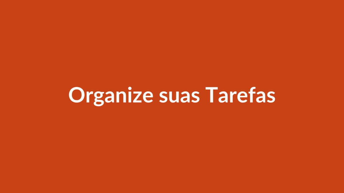 Como organizar suas primeiras tarefas usando um assistente de IA